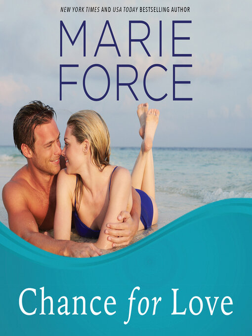 Title details for Chance for Love by Marie Force - Wait list